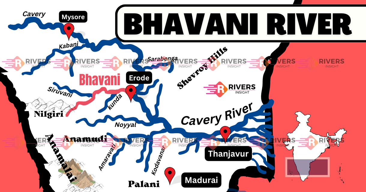 Bhavani River: Map, Origin, Tributaries & Drainage Basin